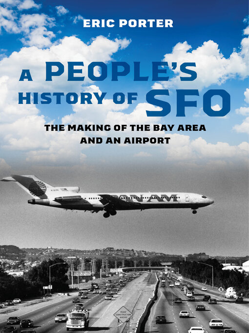 Title details for A People's History of SFO by Eric Porter - Available